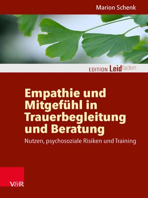 cover image of Empathie und Mitgefühl in Trauerbegleitung und Beratung